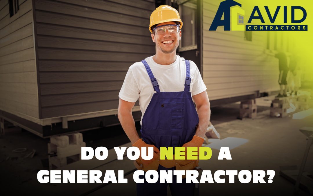 Do You NEED a General Contractor?
